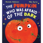 The Pumpkin Who Was Afraid of the Dark - Hardcover
