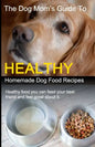 The Dog Mom's Guide to Healthy Homemade Dog Food Recipes: Recipes you can make at home with affordable everyday ingredients - Paperback