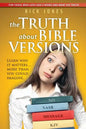 The Truth About Bible Versions: Learn why it matters... more than you could imagine - Paperback