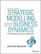 Strategic Modelling and Business Dynamics, + Website: A Feedback Systems Approach - Paperback