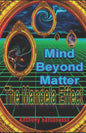Mind Beyond Matter: The Mandela Effect - Paperback