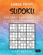 Large Print Sudoku 200 Very Easy Puzzles: Only One Difficulty Level For No Wasted Puzzles - Paperback