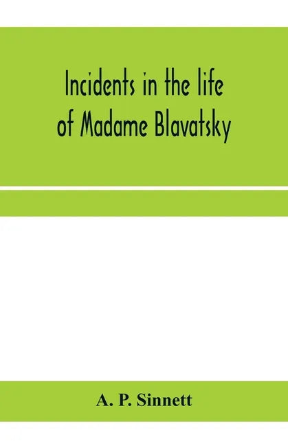 Incidents in the life of Madame Blavatsky - Paperback