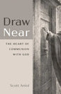 Draw Near: The Heart of Communion with God - Hardcover