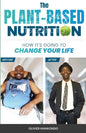 The Plant-Based Nutrition: How It's Going to Change Your Life - Paperback