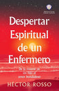 Despertar espiritual de un enfermero: de la muerte de un hijo al amor bondadoso - Paperback