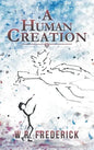A Human Creation - Hardcover