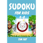 Sudoku for Kids 4-8: 62 Animal Sudoku Puzzles for Kids Age 4 - 8 (Easy To Medium) with Solutions - 4x4 Puzzle Grids (Sudoku Puzzle Books fo - Paperback