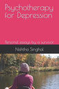 Psychotherapy for Depression: Personal essays by a survivor - Paperback