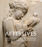 Afterlives: Ancient Greek Funerary Monuments in the Metropolitan Museum of Art - Paperback