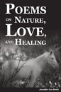 Poems on Nature, Love, and Healing - Paperback
