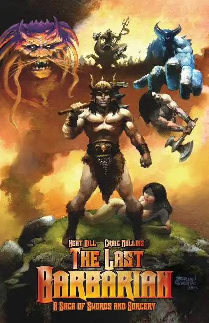 The Last Barbarian: A Saga of Swords and Sorcery - Paperback