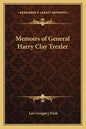 Memoirs of General Harry Clay Trexler - Paperback