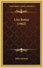 Live Better (1962) - Hardcover