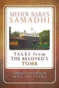 Meher Baba's Samadhi - Tales from the Beloved's Tomb - Paperback