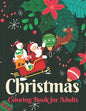 Christmas coloring book for adults: Easy & Big Coloring Books Adults and Teenagers to Color in Peace and Relaxation 50 unique design - Paperback