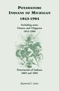 Potawatomi Indians of Michigan, 1843-1904, Including Some Ottawa and Chippewa, 1843-1866, and Potawatomi of Indiana, 1869 and 1885 - Paperback