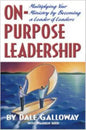 On Purpose Leadership: Multiplying Your Ministry by Becoming a Leader of Leaders - Paperback
