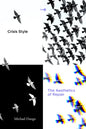 Crisis Style: The Aesthetics of Repair - Paperback