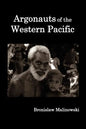Argonauts of the Western Pacific; An Account of Native Enterprise and Adventure in the Archipelagoes of Melanesian New Guinea. - Paperback