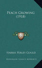 Peach Growing (1918) - Hardcover