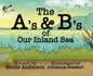 The A's and B's of Our Inland Sea - Hardcover