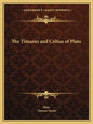 The Timaeus and Critias of Plato - Paperback