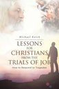 Lessons for Christians From the Trials of Job: How to Respond to Tragedies - Paperback