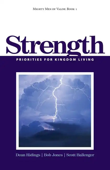 Mighty Men of Valor: Book 1 - Strength: Priorities for Kingdom Living - Paperback