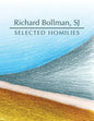 Selected Homilies: allowing life experience to open up the ways and the Word of God - Paperback
