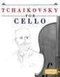 Tchaikovsky for Cello: 10 Easy Themes for Cello Beginner Book - Paperback