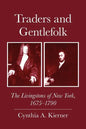 Traders and Gentlefolk: The Livingstons of New York, 1675-1790 - Paperback