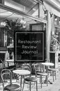 Restaurant Review Journal: Record & Review, Notes, Write Restaurants Reviews Details Log, Gift, Book, Notebook, Diary - Paperback
