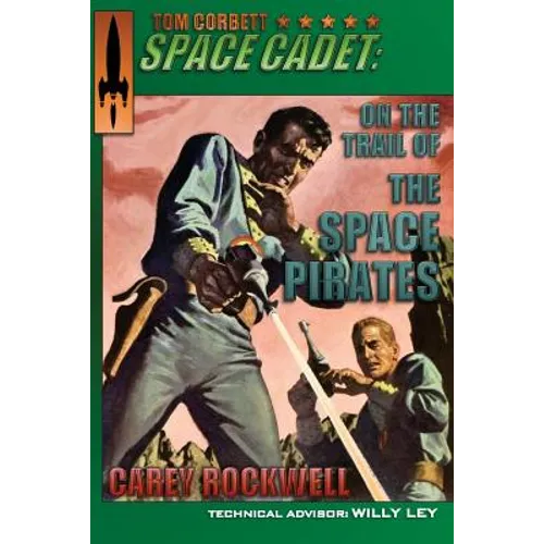 Tom Corbett, Space Cadet: On the Trail of the Space Pirates - Paperback