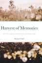 Harvest of Memories: The Lives of Joyce Callahan Clark and Clinton Clark - Hardcover