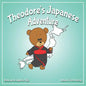 Theodore's Japanese Adventure: Books about Japan for Kids - Paperback