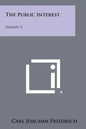 The Public Interest: Nomos 5 - Paperback