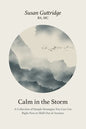 Calm in the Storm: A Collection of Simple Strategies You Can Use Right Now to Shift Out of Anxiety - Paperback