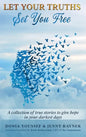 Let Your Truths Set You Free - Hardcover