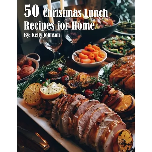50 Christmas Lunch Recipes for Home - Paperback