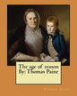 The age of reason By: Thomas Paine - Paperback