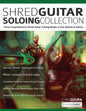 Shred Guitar Soloing Compilation: Three comprehensive shred guitar soloing books in one definitive edition - Paperback