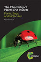 Chemistry of Plants and Insects: Plants, Bugs, and Molecules - Paperback