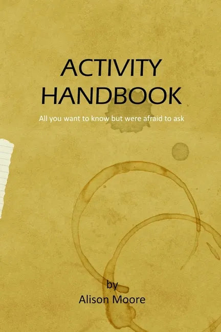 Activity Handbook: All you want to know but were afraid to ask - Paperback