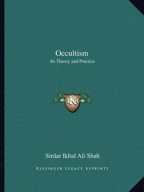 Occultism: Its Theory and Practice - Paperback