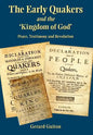 The Early Quakers and 'The Kingdom of God' - Hardcover