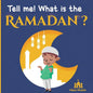 Tell me! What is the Ramadan? An Islamic story for children wondering about Ramadan - Paperback