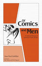 Of Comics and Men: A Cultural History of American Comic Books - Hardcover
