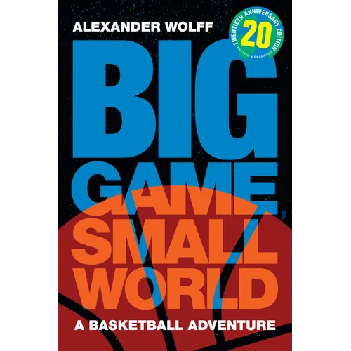 Big Game, Small World: A Basketball Adventure - Paperback