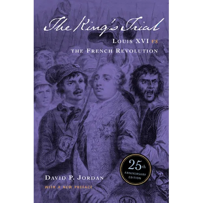 The King's Trial: The French Revolution Vs. Louis XVI - Paperback